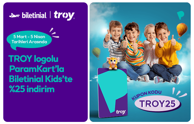 ParamKartl�lara Biletinial Kids�te %25 �ndirim!
